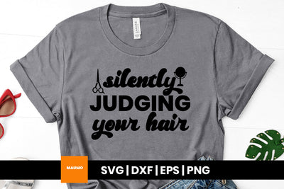 Judging your hair, salon svg quote SVG Maumo Designs 