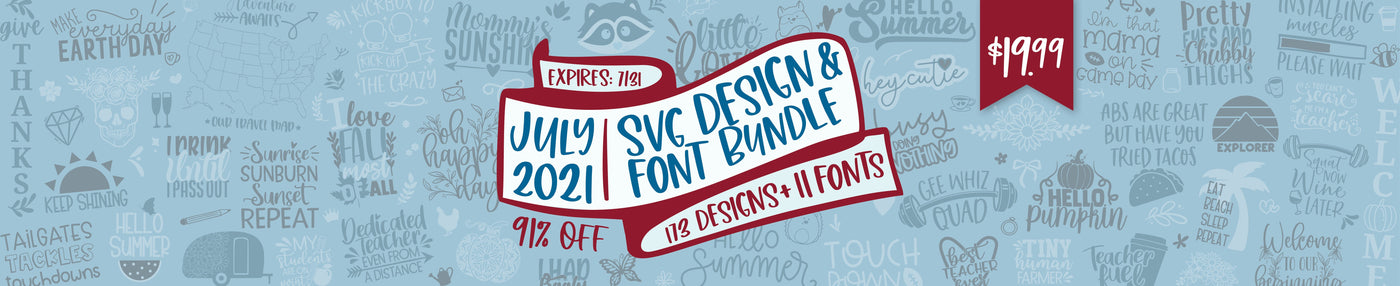 July 2021 SVG & Fonts Bundle