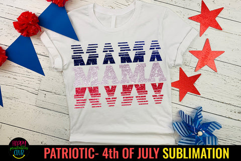 July 4 Mama Sublimation I America Patriotic Sublimation Sublimation Happy Printables Club 
