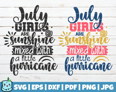 July Girls Are Sunshine Mixed With A Little Hurricane SVG MintyMarshmallows 