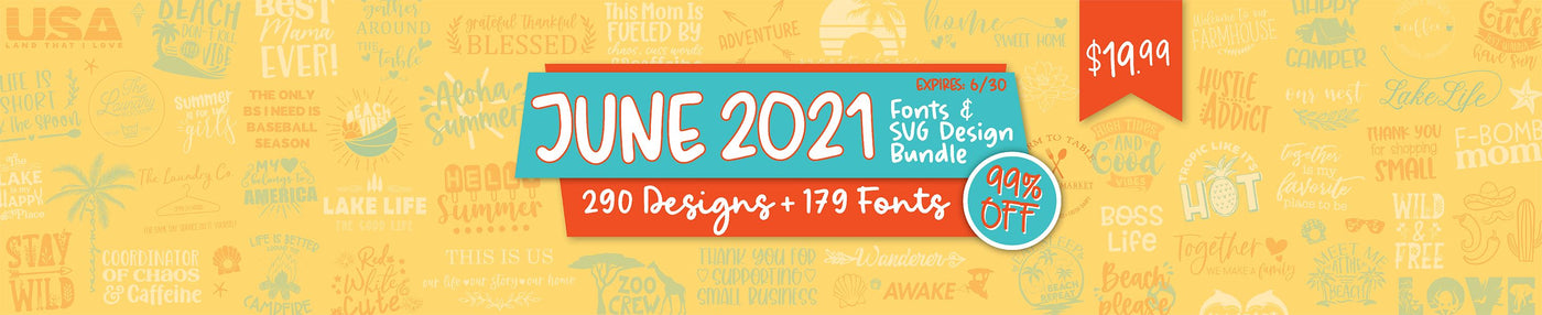 June 2021 Fonts and SVG Design Bundle