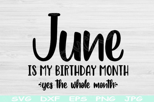 June Birthday Svg, Its My Birthday Svg, June Is My Birthday Month Svg Files for Cricut, Birthday Shirt Svg, June Girl Svg Dxf SVG TiffsCraftyCreations 