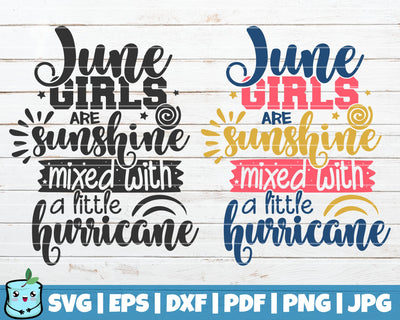 June Girls Are Sunshine Mixed With A Little Hurricane SVG MintyMarshmallows 