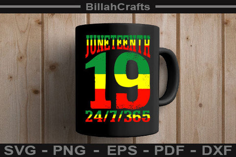 Juneteenth 19 24 7 365 SVG File SVG BillahCrafts 