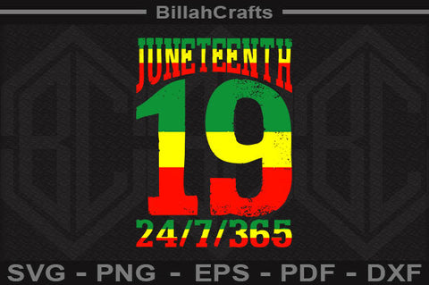 Juneteenth 19 24 7 365 SVG File SVG BillahCrafts 