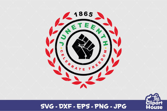 Juneteenth Celebrate Freedom Badge SVG The Clipart House 