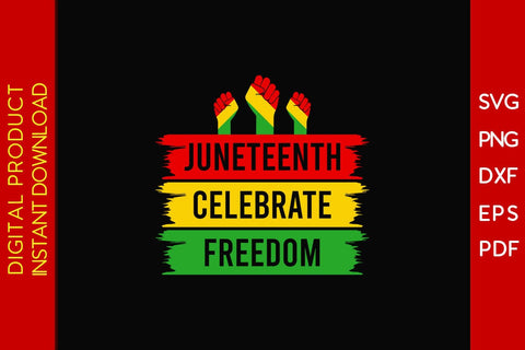 Juneteenth Celebrate Freedom SVG PNG PDF Cut File SVG Creativedesigntee 