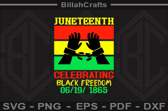 Juneteenth Celebrating Black Freedom 06 19 1865 SVG BillahCrafts 