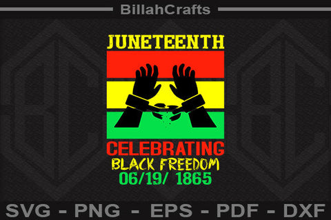 Juneteenth Celebrating Black Freedom 06 19 1865 SVG BillahCrafts 