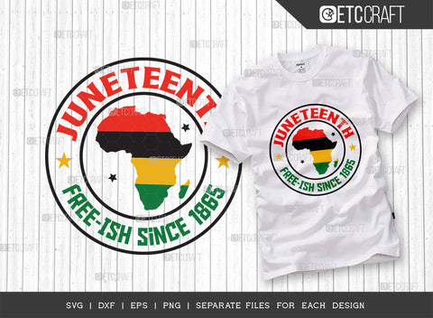 Juneteenth Free Ish Since 1865 SVG Cut File | Juneteenth Free Ish Since 1865 Bundle | Black History | Independence Day | African American Quote Design | ETC T00003 SVG ETC Craft 