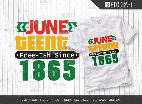 Juneteenth Free Ish Since 1865 SVG Cut File | Juneteenth Free Ish Since 1865 Bundle | Black History | Independence Day | African American Quote Design | ETC T00003 SVG ETC Craft 