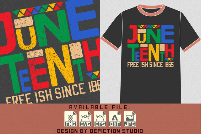 Juneteenth Free Ish Since 1865 T-Shirt, Juneteenth Vintage Shirt, Since 1865 Shirt Print Template Sketch DESIGN Depiction Studio 