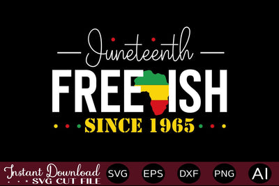 Juneteenth Free-ish Since 1965 SCF SVG designmaster24 