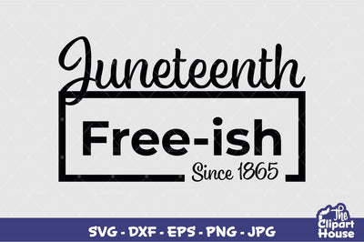 Juneteenth Free-ish SVG The Clipart House 
