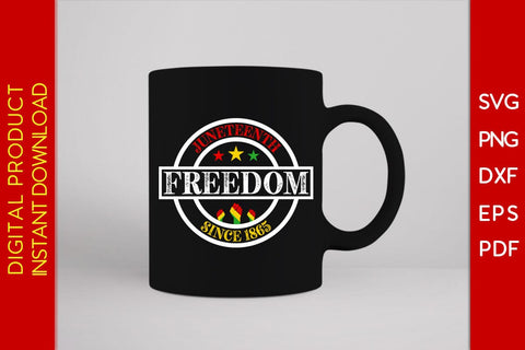 Juneteenth Freedom Since 1865 SVG PNG PDF Cut File SVG Creativedesigntee 