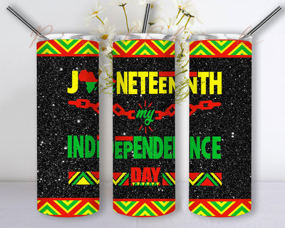 Juneteenth Is My Independence Day 20 Oz Skinny Tumbler Wrap Sublimation Straight/Tapered PNG Design, Juneteenth 20 Oz Skinny Tumbler PNG Sublimation PixelChick 