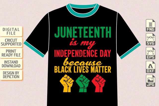 Juneteenth Is My Independence Day Because Black Lives Matter T-Shirt, Juneteenth Shirt Print Template Sketch DESIGN Depiction Studio 