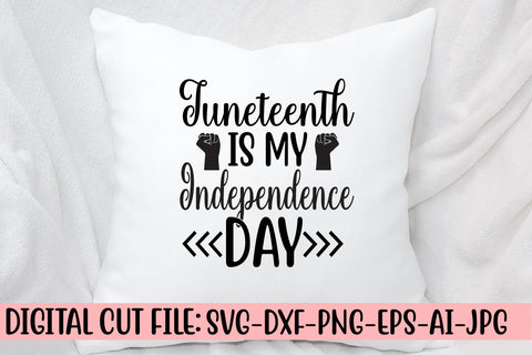 Juneteenth Is My Independence Day SVG Cut File SVG Syaman 