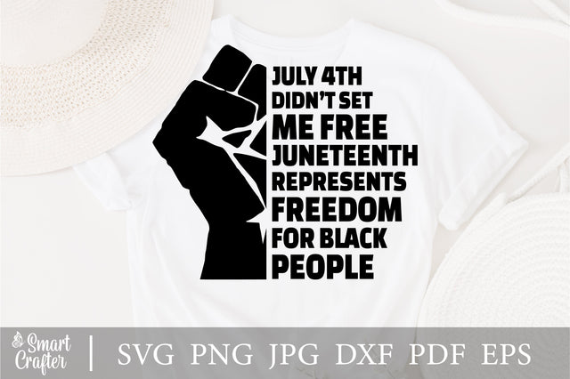 Juneteenth July 4th Didn't Set Me Free Black History SVG Fauz 