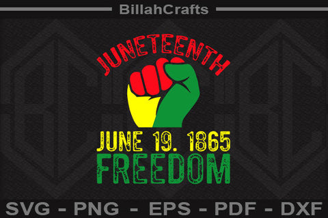 Juneteenth June 19 1865 Freedom SVG File SVG BillahCrafts 