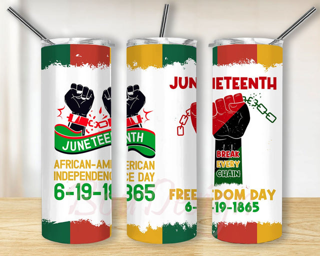 Juneteenth My Independence Day Break Every Chain Africa American Independence Day African Black PNG Wrap 20oz Skinny Sublimation Straight & Tapered Tumbler Design Download Sublimation BouDesign 