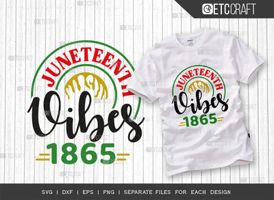 Juneteenth Vibes 1865 SVG Cut File, Celebrate Juneteenth Svg, June 19th Svg, Celebrate Freedom Svg, Black Independence, Juneteenth Quote, ETC T000470 SVG ETC Craft 