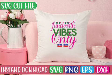 Juneteenth Vibes Only SVG Cut File SVG Studio Innate 