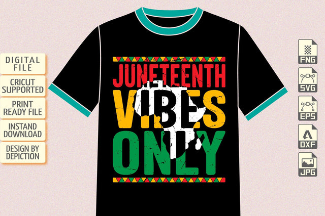 Juneteenth Vibes Only T-Shirt, Juneteenth Shirt, Juneteenth Vibes Shirt Print Template Sketch DESIGN Depiction Studio 