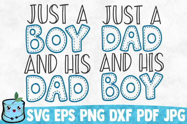 Just A Boy And His Dad / Just A Dad And His Boy SVG MintyMarshmallows 