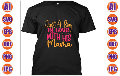 Just A Boy In Love With His Mama SVG Cut File SVG Syaman 