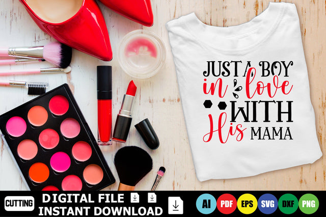 Just a Boy in Love with His Mama SVG Shahin alam 