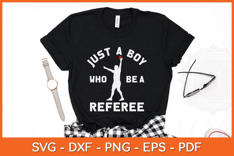 Just A Boy Who Be A Referee Svg Design SVG artprintfile 