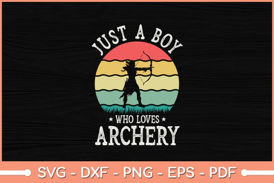 Just A Boy Who Loves Archery Svg Cutting File SVG Helal 