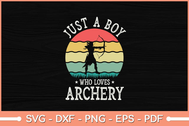 Just A Boy Who Loves Archery Svg Cutting File SVG Helal 