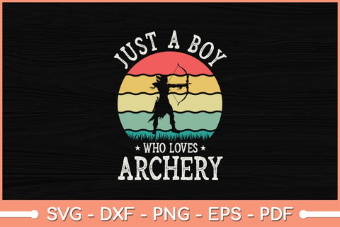 Just A Boy Who Loves Archery Svg Cutting File SVG Helal 