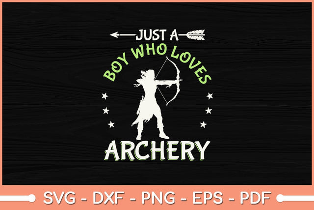 Just A Boy Who Loves Archery Svg File SVG Helal 