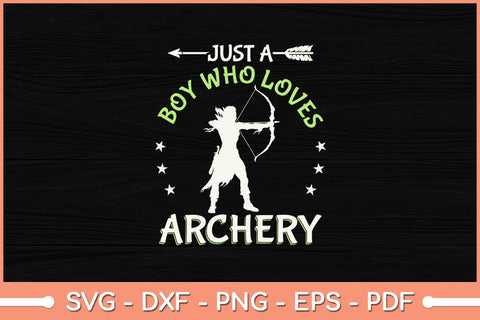 Just A Boy Who Loves Archery Svg File SVG Helal 