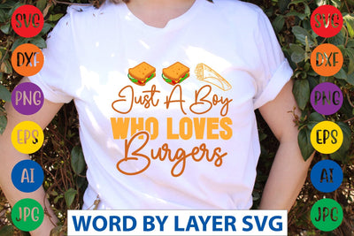 Just A Boy Who Loves Burgers SVG Design SVG Rafiqul20606 