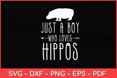 Just a Boy Who Loves Hippos Svg Design SVG artprintfile 