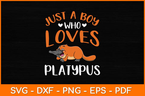 Just A Boy Who Loves Platypus Svg Design SVG artprintfile 