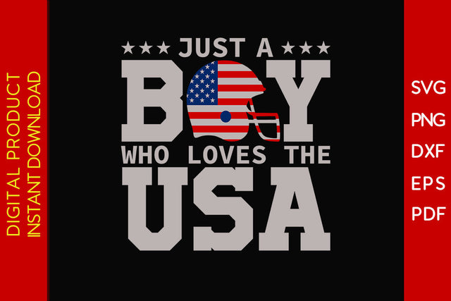 Just A Boy Who Loves The USA 4th Of July SVG PNG PDF Cut File SVG Creativedesigntee 
