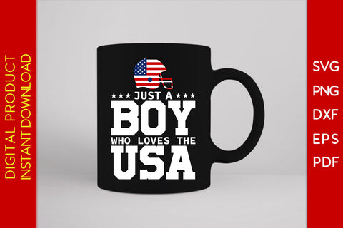 Just A Boy Who Loves The USA 4th Of July SVG PNG PDF Cut File Vol. 1 SVG Creativedesigntee 