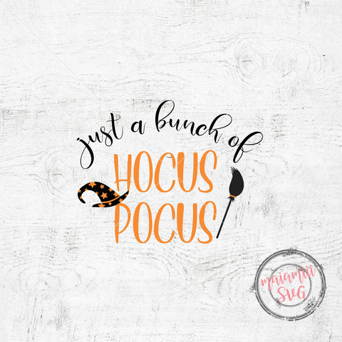 Just A Bunch Of Hocus Pocus Svg, Halloween Sign Svg, Funny Halloween Svg, Bunch Of Hocus Pocus, Witches Svg SVG MaiamiiiSVG 