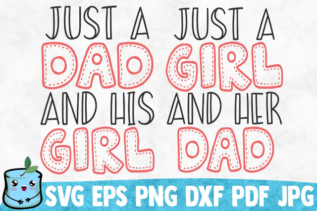 Just A Dad And His Girl / Just A Girl And Her Dad SVG MintyMarshmallows 