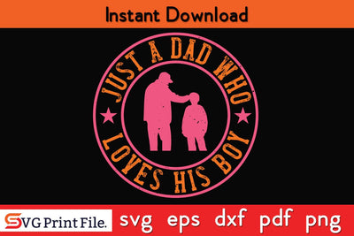 Just a Dad Who Loves His Boy Fathers Day SVG PNG Cricut File SVG SVG Print File 