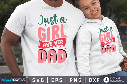 Just a girl and her dad SVG SVG Regulrcrative 