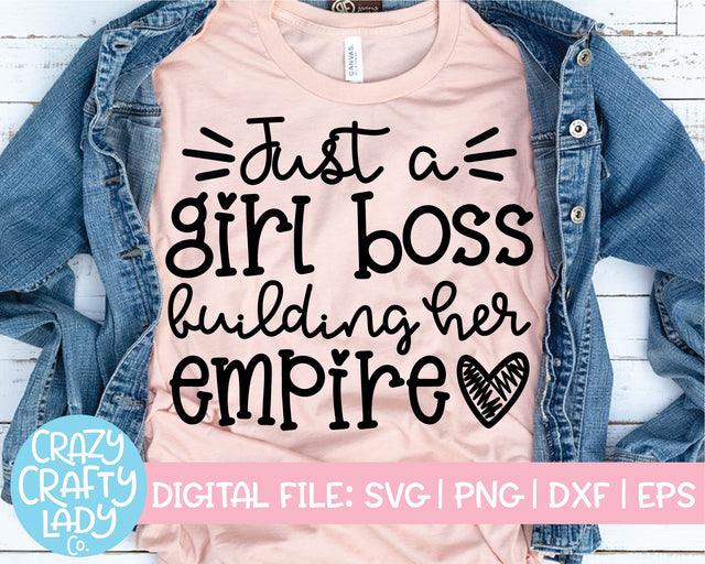 Just a Girl Boss Building Her Empire | Small Business Quote SVG Cut File SVG Crazy Crafty Lady Co. 