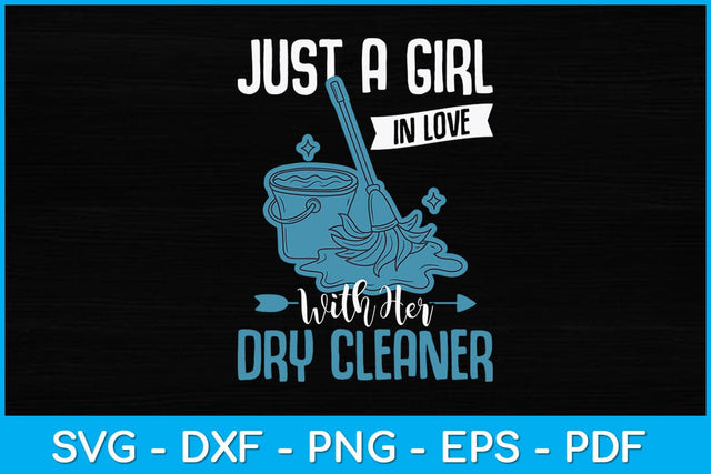 Just A Girl In Love With Her Dry Cleaner Svg Design SVG artprintfile 