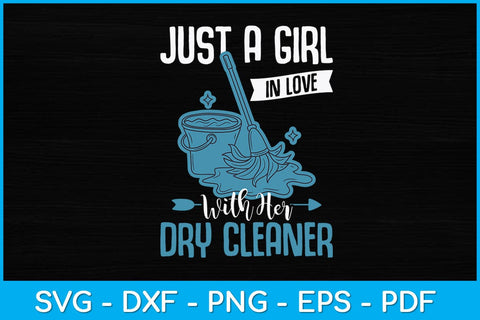 Just A Girl In Love With Her Dry Cleaner Svg Design SVG artprintfile 