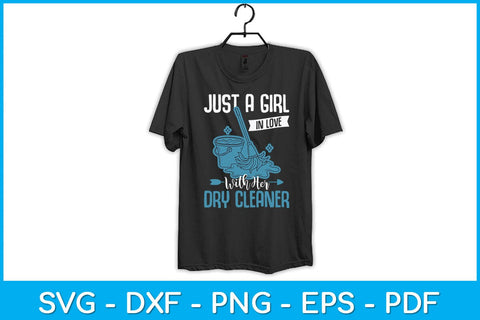 Just A Girl In Love With Her Dry Cleaner Svg Design SVG artprintfile 
